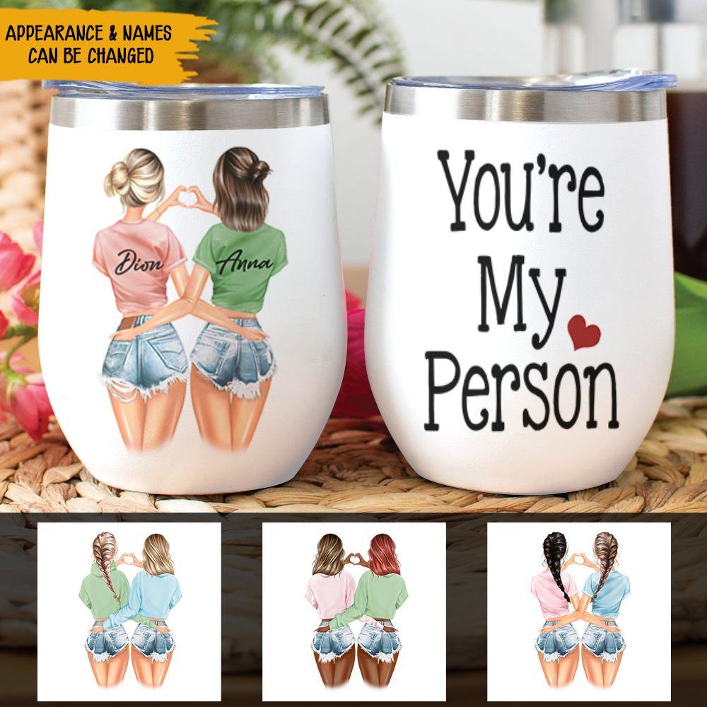 Bestie Custom Wine Tumbler You're My Person Personalized Gift - PERSONAL84