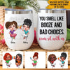 Bestie Custom Wine Tumbler You Smell Like Booze And Bad Choices Come Sit With Us Personalized Gift - PERSONAL84