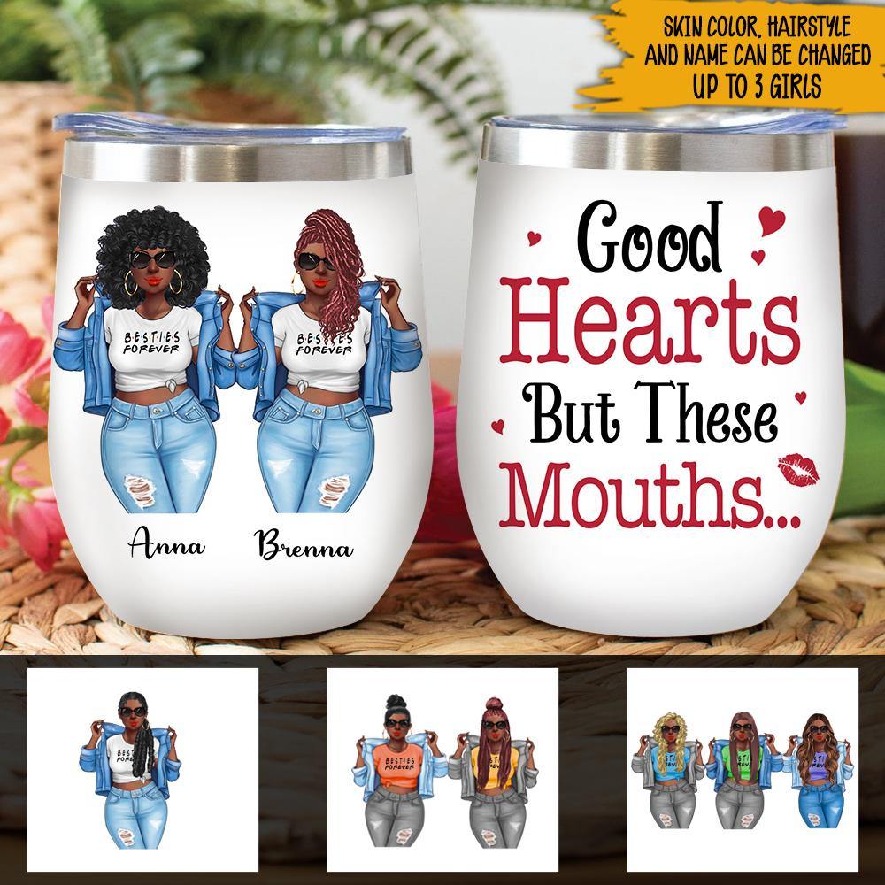 Bestie Matching Custom Wine Tumbler Good Heart But This Mouth Personalize Gift - PERSONAL84