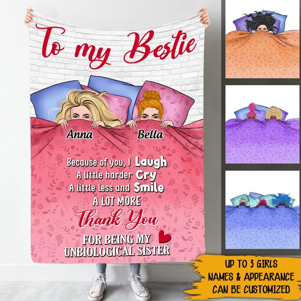 Bestie Sibling Custom Blanket Because Of You I Laugh A Little Harder Personalized Gift For Best Friends - PERSONAL84
