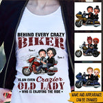 Biker Custom Shirt Behind Every Crazy Biker Is An Even Crazier Old Lady Enjoying The Ride Personalized Gift - PERSONAL84