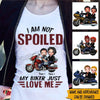 Biker Custom Shirt I&#39;m Not Spoiled My Biker Just Love Me Personalized Motorcycle Gift - PERSONAL84