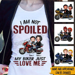 Biker Custom Shirt I'm Not Spoiled My Biker Just Love Me Personalized Motorcycle Gift - PERSONAL84