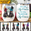 Biker Girls Best Friend Custom Wine Tumbler You Are My Person Personalized Gift - PERSONAL84
