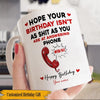 Birthday Custom Mug Hope Your Birthday Isn&#39;t As Shit As You Are At Answering Phone Personalized Gift - PERSONAL84