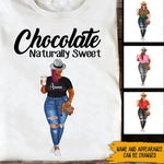 Black Girl Custom Shirt Chocolate Naturally Sweet Personalized Gift For Black Women - PERSONAL84