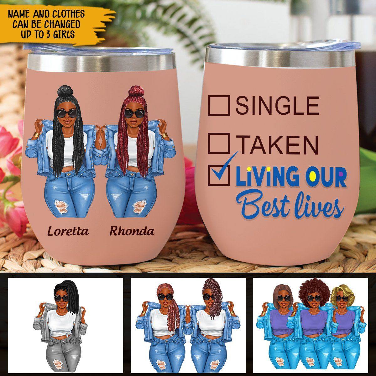 Black Girl Custom Wine Tumbler Living Our Best Lives Personalized Gift - PERSONAL84