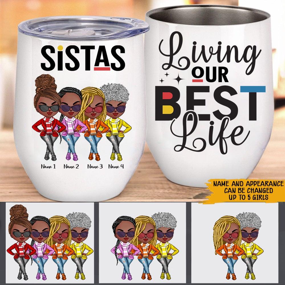 https://personal84.com/cdn/shop/products/black-woman-custom-wine-tumbler-sistas-living-our-best-life-personalized-best-friend-gift-personal84_1000x.jpg?v=1640838263