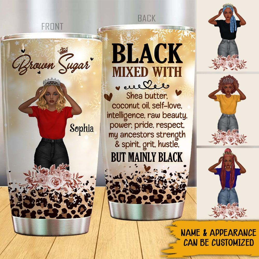 Black Woman Melanin Custom Tumbler Black Mixed With Personalized Gift - PERSONAL84