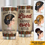 Book Lover Custom Tumbler Just A Girl Who Loves Book And She Lived Happily Ever After Personalized Bookworm Gift - PERSONAL84