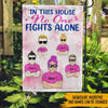 Breast Cancer Awareness Custom Garden Flag In This House No One Fights Alone Personalized Gift For Breast Cancer Survivor - PERSONAL84