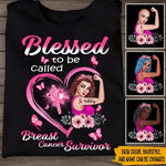 Breast Cancer Awareness Month Custom Shirt Blessed To Be Called Breast Cancer Survivor Personalized Gift - PERSONAL84