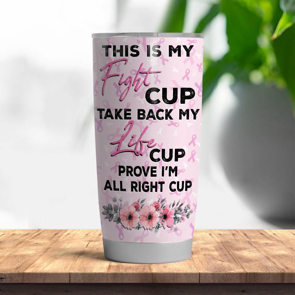 https://personal84.com/cdn/shop/products/breast-cancer-awareness-month-custom-tumbler-this-is-my-fight-cup-prove-i-m-alright-cup-personalized-gift-personal84-3_2000x.jpg?v=1640838450