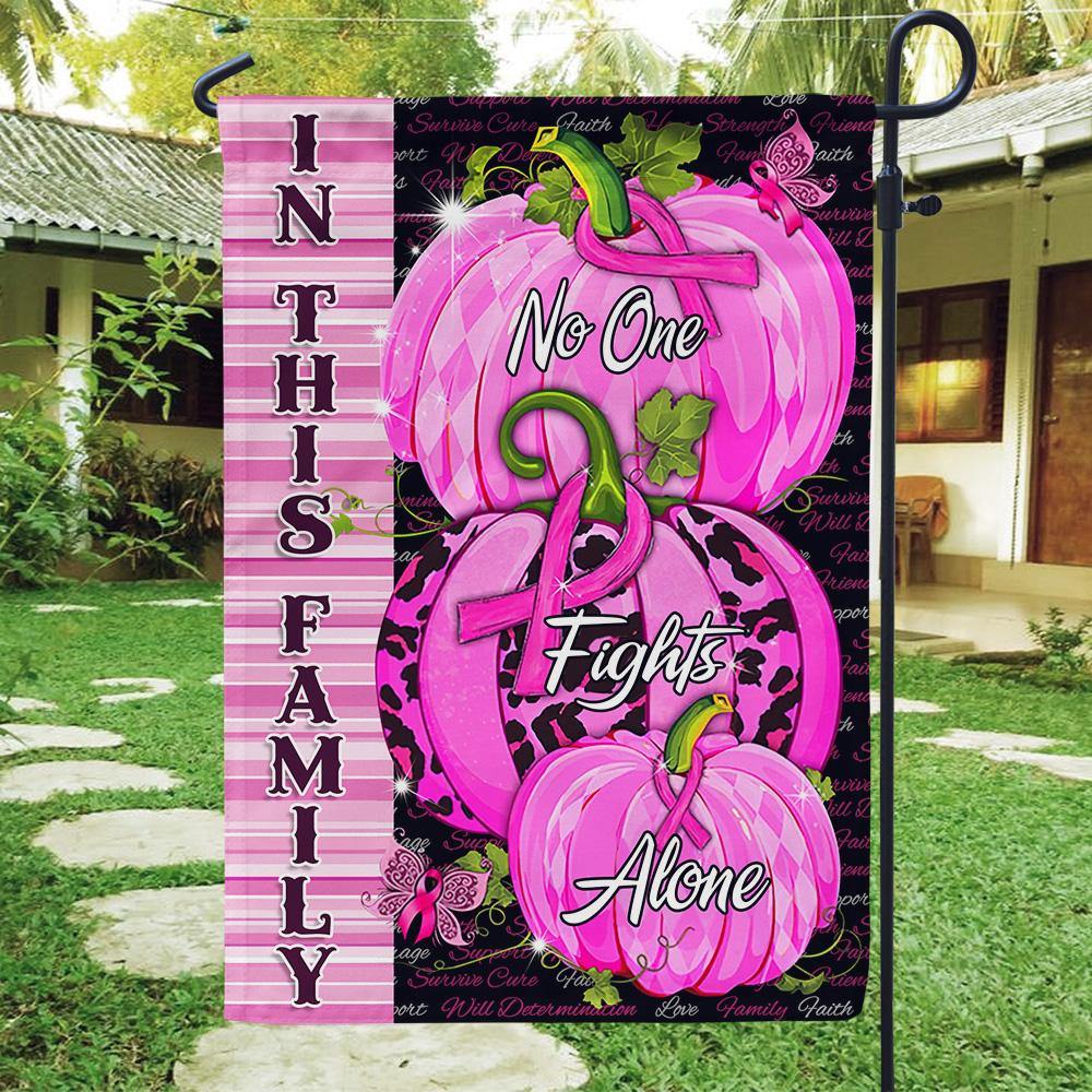 Breast Cancer Awareness Month Garden Flag In This Family No One Fights Alone Gift - PERSONAL84