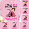 Breast Cancer Custom Shirt I Wear Pink For My Friend Sister Personalized Gift - PERSONAL84
