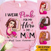Breast Cancer Custom Shirt I Wear Pink For My Hero Personalized Gift - PERSONAL84