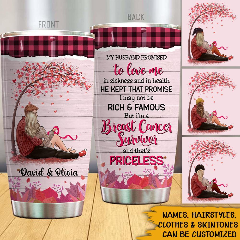 Breast Cancer Custom Tumbler My Husband Promised To Love Me Personalized Gift - PERSONAL84