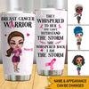 Breast Cancer Custom Tumbler They Whispered To Her Breast Cancer Warrior Personalized Gift - PERSONAL84
