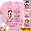 Breast Cancer Warrior Custom Shirt Quitting Is Not Acceptable Personalized Gift - PERSONAL84