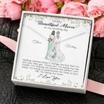 Bride To Mom Custom Necklace Getting Married Doesn't Changed The Fact I'm Still Your Little Girl Personalized - PERSONAL84