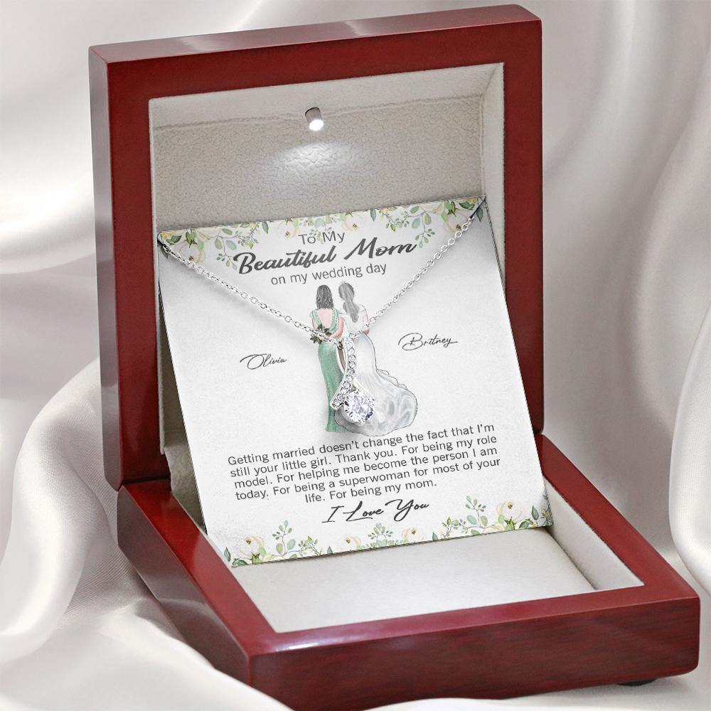 Bride To Mom Custom Necklace Getting Married Doesn't Changed The Fact I'm Still Your Little Girl Personalized - PERSONAL84