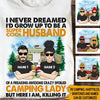 Camping Couple Custom T Shirt I Never Dreamed I&#39;d Grow Up To Be A Super Cool Husband Personalized Gift - PERSONAL84