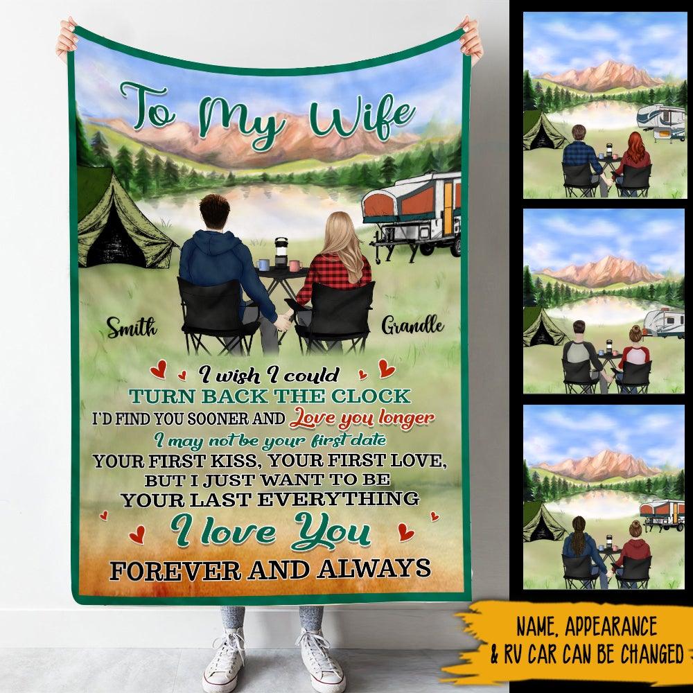 Camping Custom Blanket To My Wife I Wish I Could Turn Back The Clock Personalized Gift - PERSONAL84