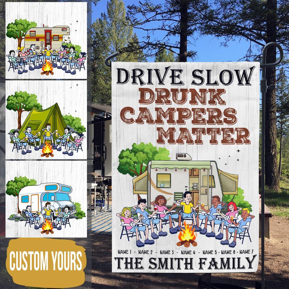 Camping Custom Garden Flag Drive Slow Drunk Campers Matter Personalized Gift - PERSONAL84
