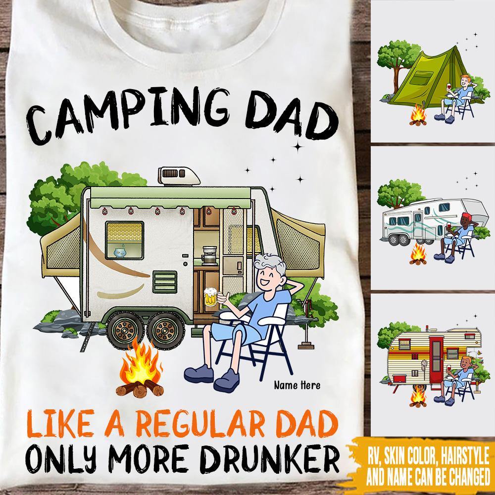 Camping Custom T Shirt Camping Dad Only More Drunker Personalized Gift - PERSONAL84