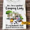 Camping Custom T Shirt Couple I&#39;m A Spoiled Camping Lady My Husband&#39;s Fault Valentine&#39;s Day Personalized Gift - PERSONAL84
