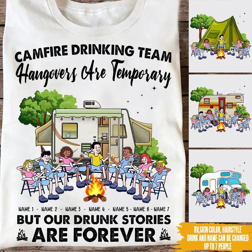 Camping Custom T Shirt Hangovers Are Temporary But Our Drunk Stories A  PERSONAL84