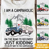 Camping Custom T Shirt I&#39;m A Campaholic On My Way To The Campground Personalized Gift - PERSONAL84