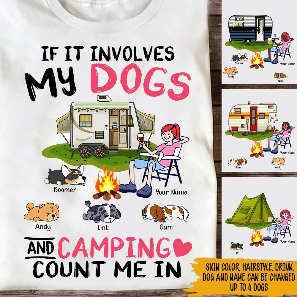 Camping Custom T Shirt If It Involves My Dogs And Camping Count Me In Personalized Gift - PERSONAL84