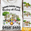Camping Custom T Shirt Some Dads Drinking With Friends Great Dad Camping With Kids Personalized Gift - PERSONAL84