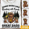 Camping Custom T Shirt Some Dads Like Drinking With Friends Great Dads Go Camping With His Kids Father&#39;s Day Personalized Gift - PERSONAL84