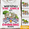 Camping Custom T Shirt Warning The Girls Are Drinking Again Personalized Gift - PERSONAL84