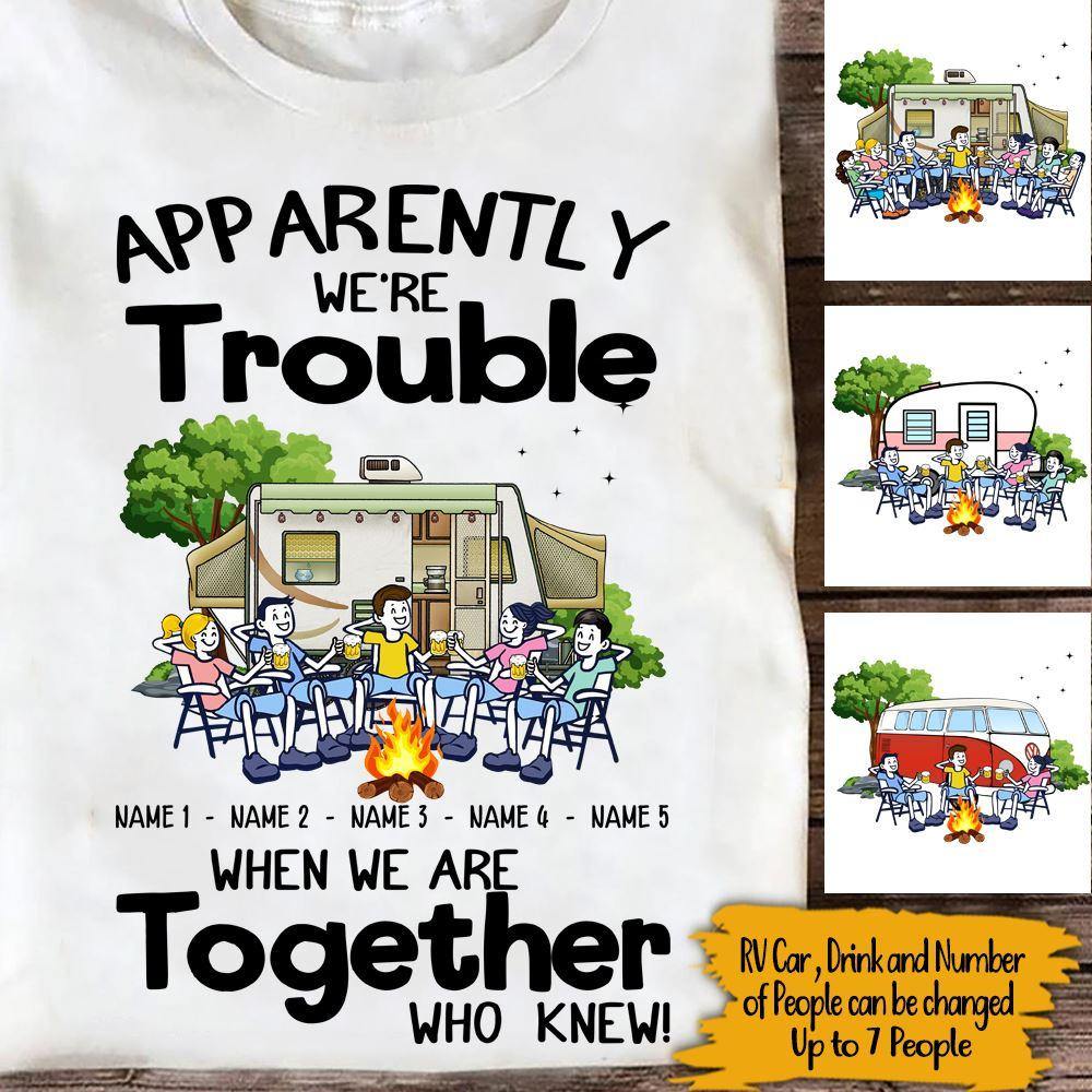 Camping Custom T Shirt We're Trouble When We're Camp Together - PERSONAL84