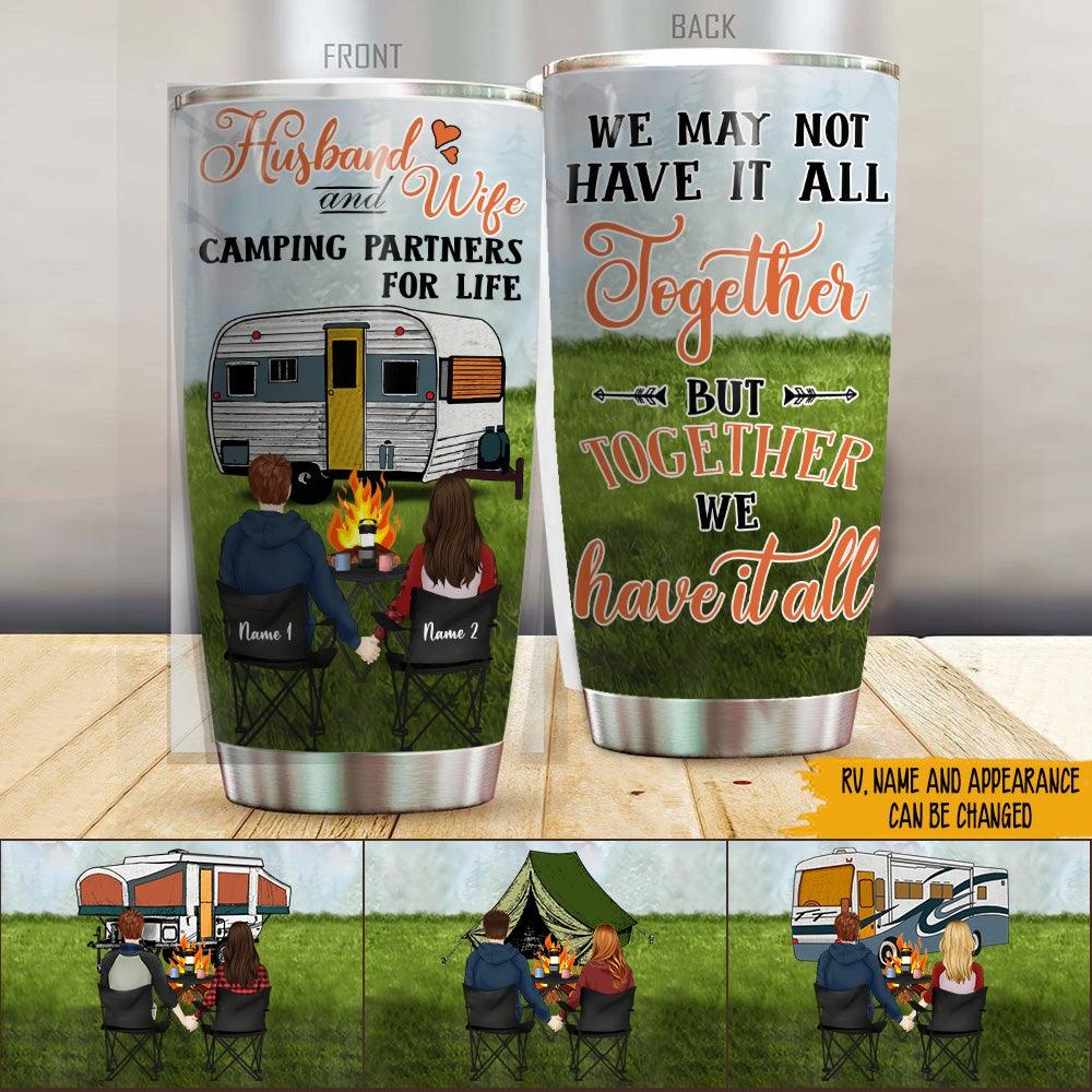 Camping Custom Tumbler Camping Partners For Life Together We Have It All Personalized Gift - PERSONAL84