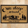 Camping Doormat Customized Name and RV We Sleep Around - PERSONAL84