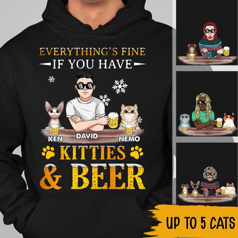 Cat Beer Custom Shirt Everything's Fine If You Have Kitties & Beer Personalized Gift - PERSONAL84