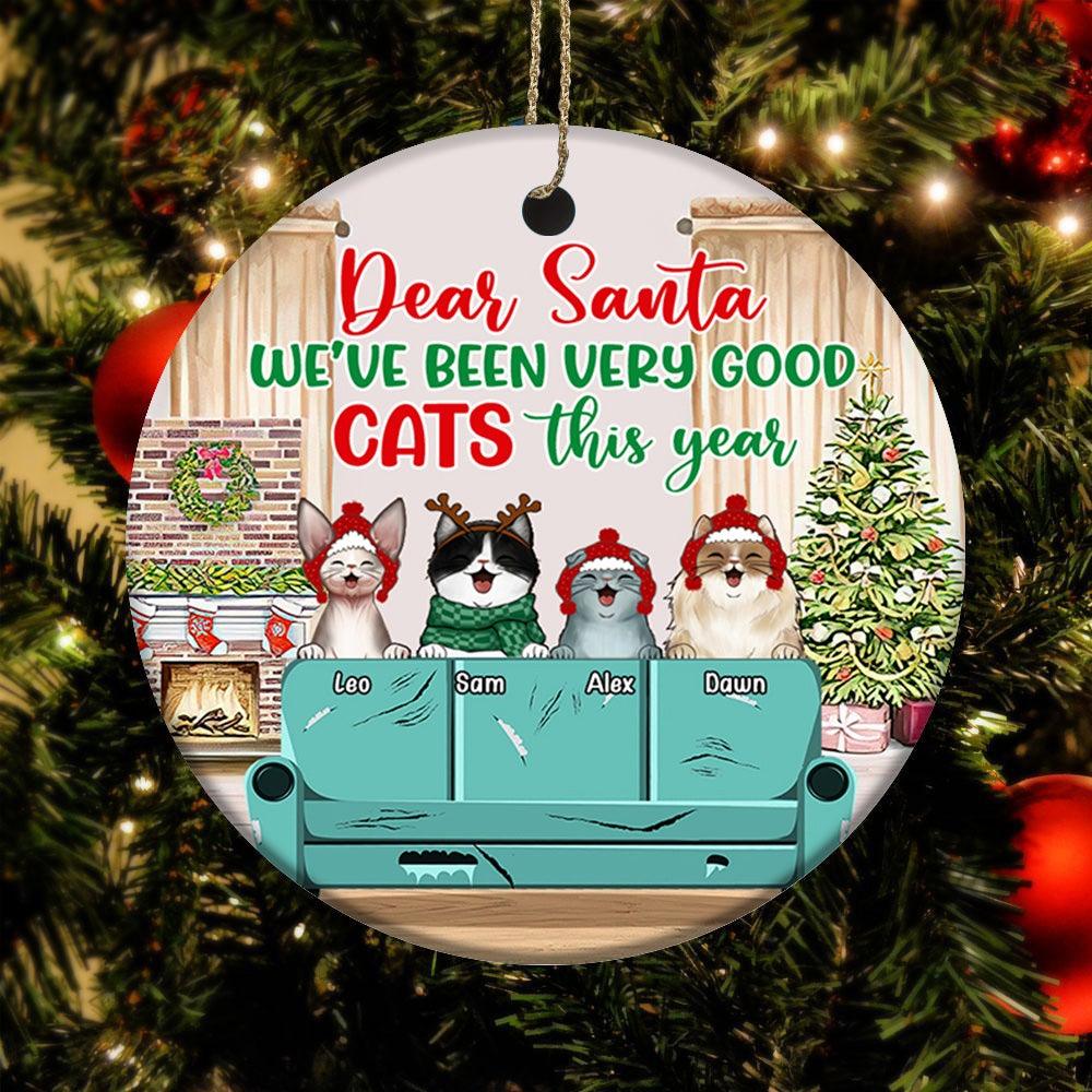 Cat Christmas Custom Ornament Dear Santa We've Been Very Good Cat This Year Personalized Gift - PERSONAL84