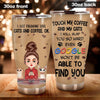Cat Coffee Custom Tumbler Touch My Coffee And My Cats I Will Slap You So Hard Personalized Gift For Cat Lovers - PERSONAL84