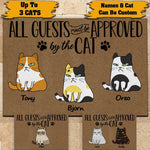 Cat Custom Doormat All Guests Must Be Approved By The Cat Personalized Gift - PERSONAL84