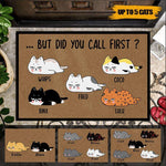 Cat Custom Doormat Did You Call First - PERSONAL84