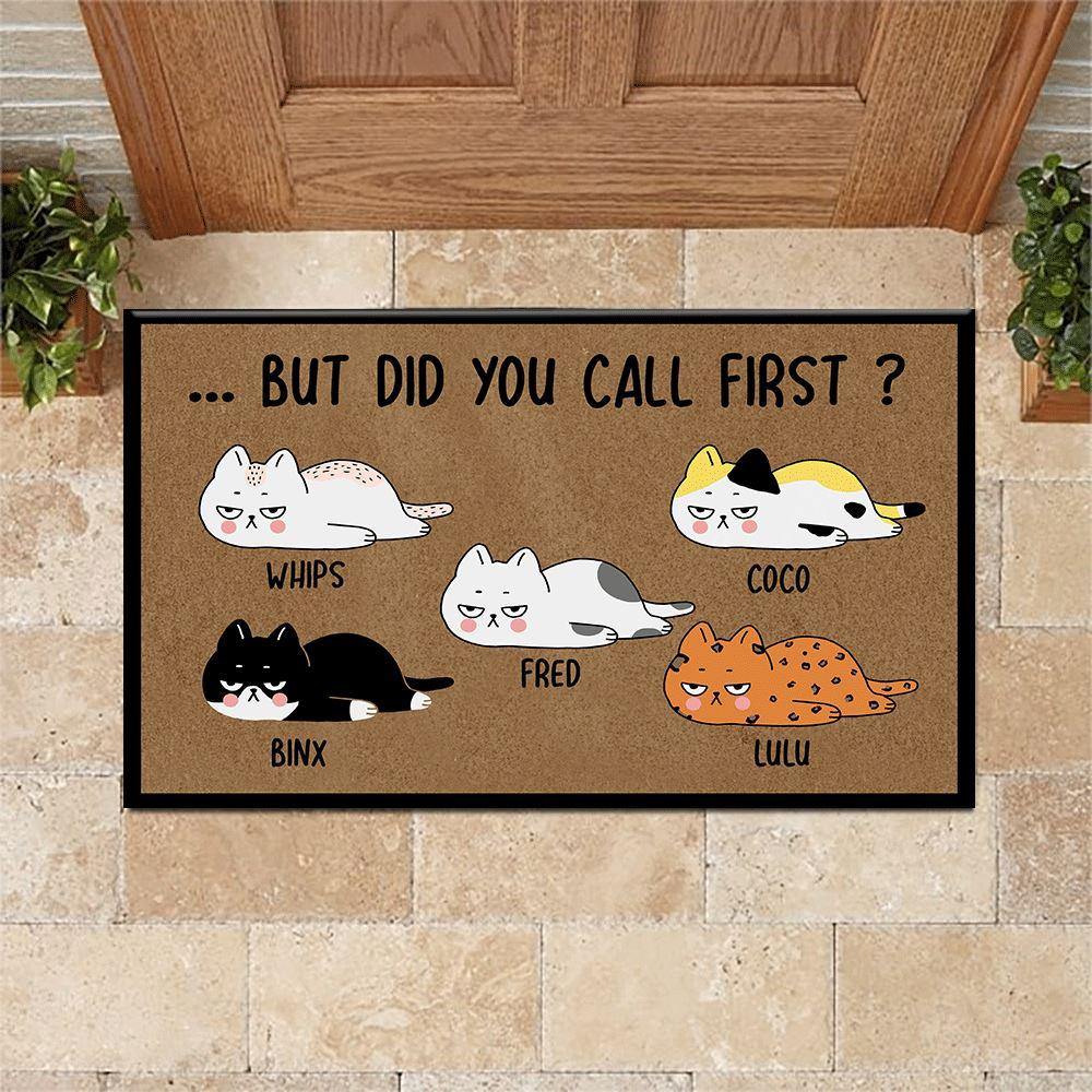 Cat Custom Doormat Did You Call First - PERSONAL84