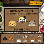 Cat Custom Doormat Home Is where The Cat Hair Sticks To Everything But The Cat - PERSONAL84