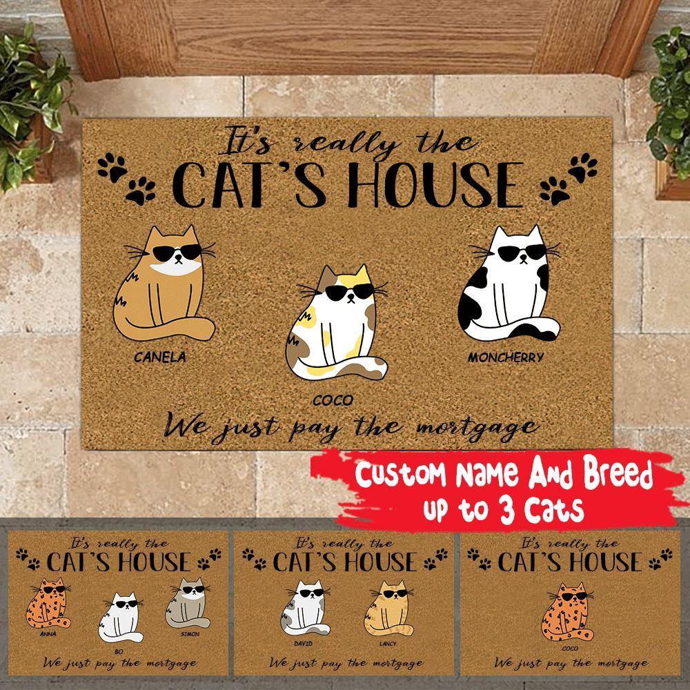 Cat Custom Doormat It's The Cat House We Just Pay The Mortgage Personalized Gift - PERSONAL84