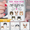 Cat Custom Mug Thanks For Being Such A Great Member Of Staff Mother&#39;s Day Personalized Gift - PERSONAL84