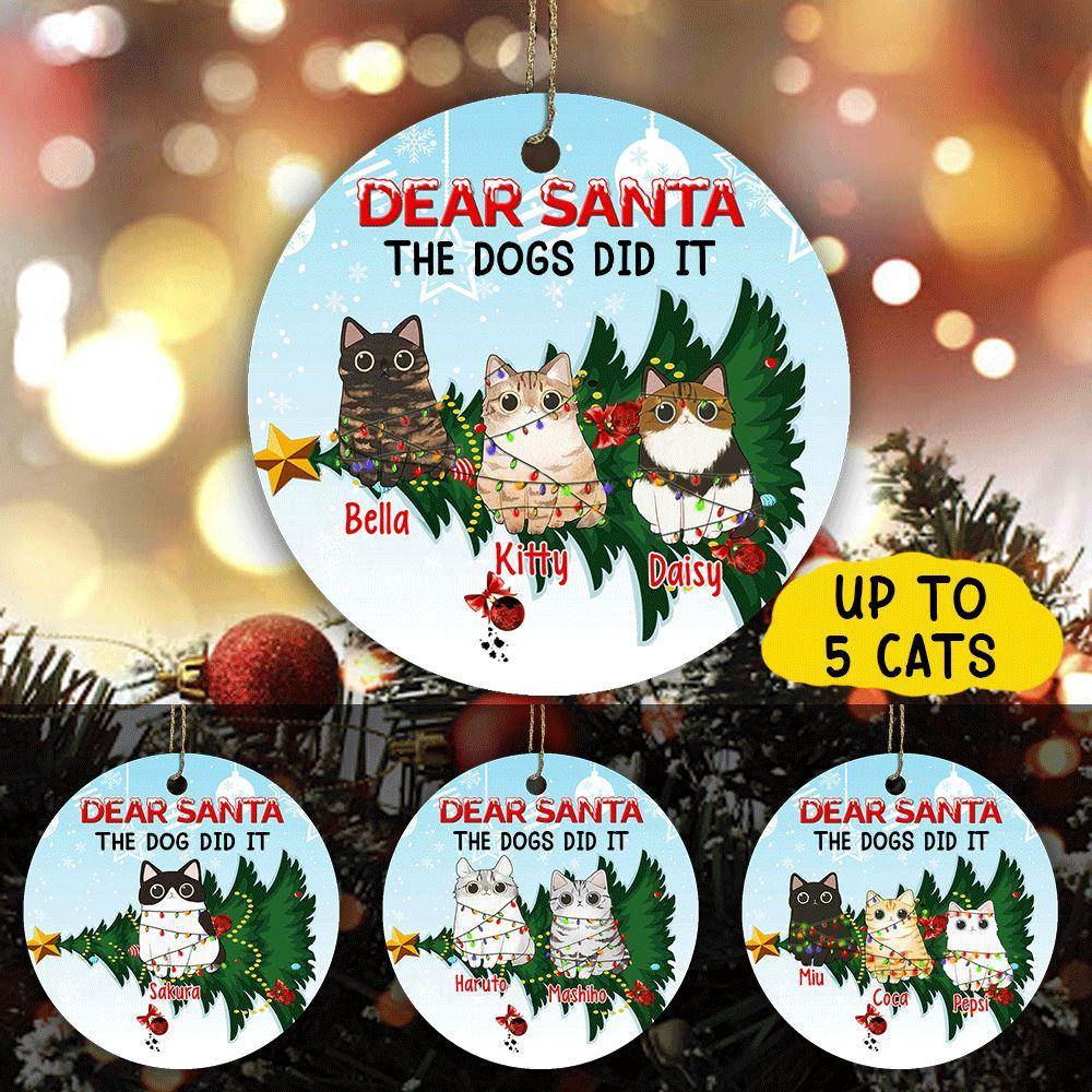 Cat Custom Ornament Dear Santa The Dog Did It Personalized Gift - PERSONAL84