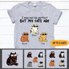 Cat Custom Shirt I May Not Be Perfect But My Cats Are Personalized Gift - PERSONAL84